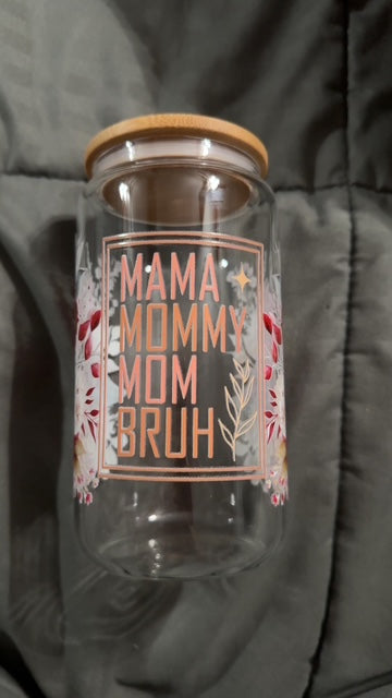 Mama,Mommy,Mom,Bruh